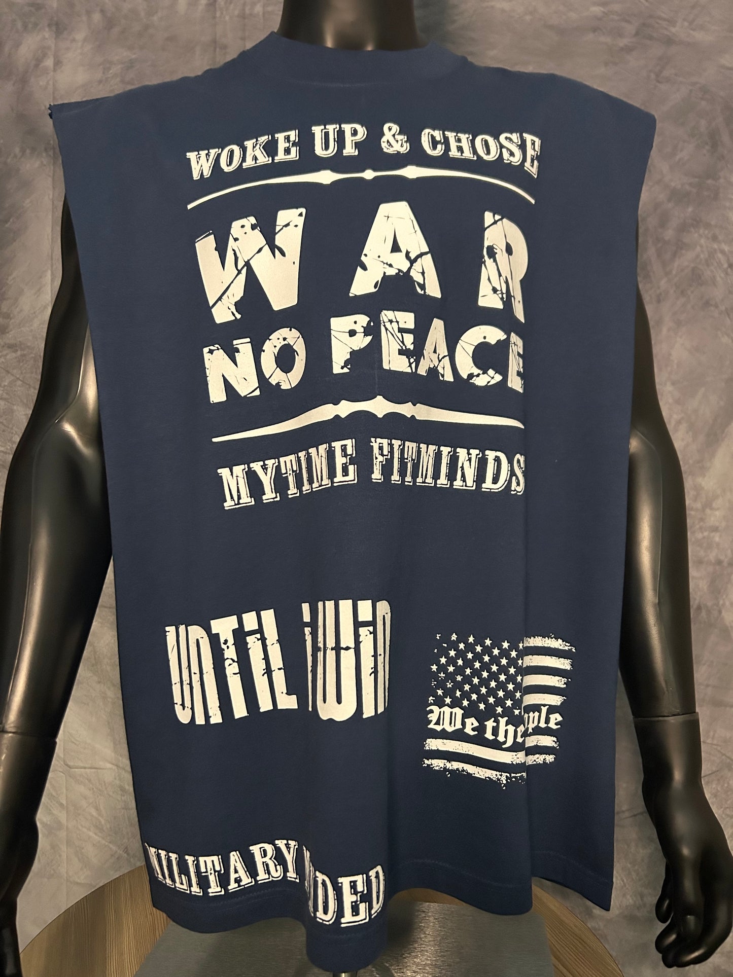 Oversized War No Peace Cut Off-Until I Win #7